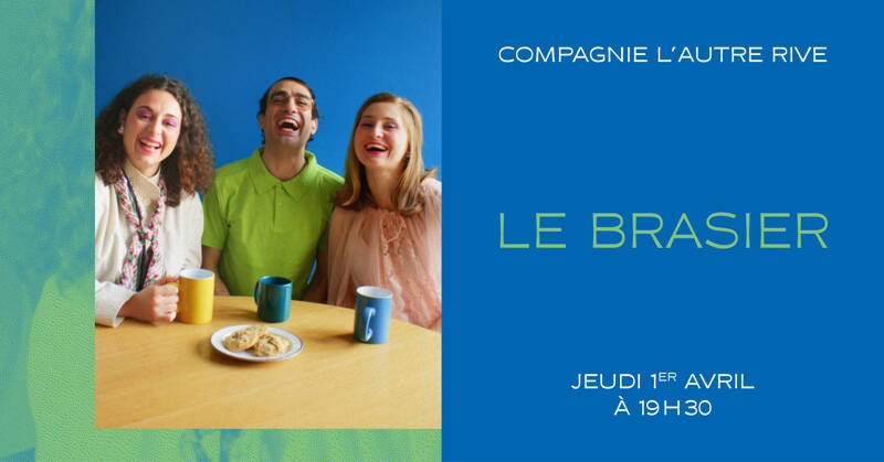 Le brasier | Compagnie l’Autre Rive